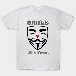 Smile. It's free. T-Shirt